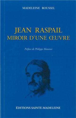 Jean raspail, miroir d'une oeuvre