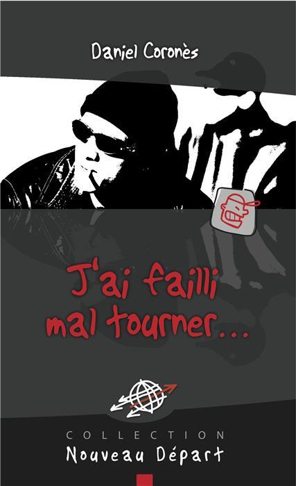 J'ai failli mal tourner