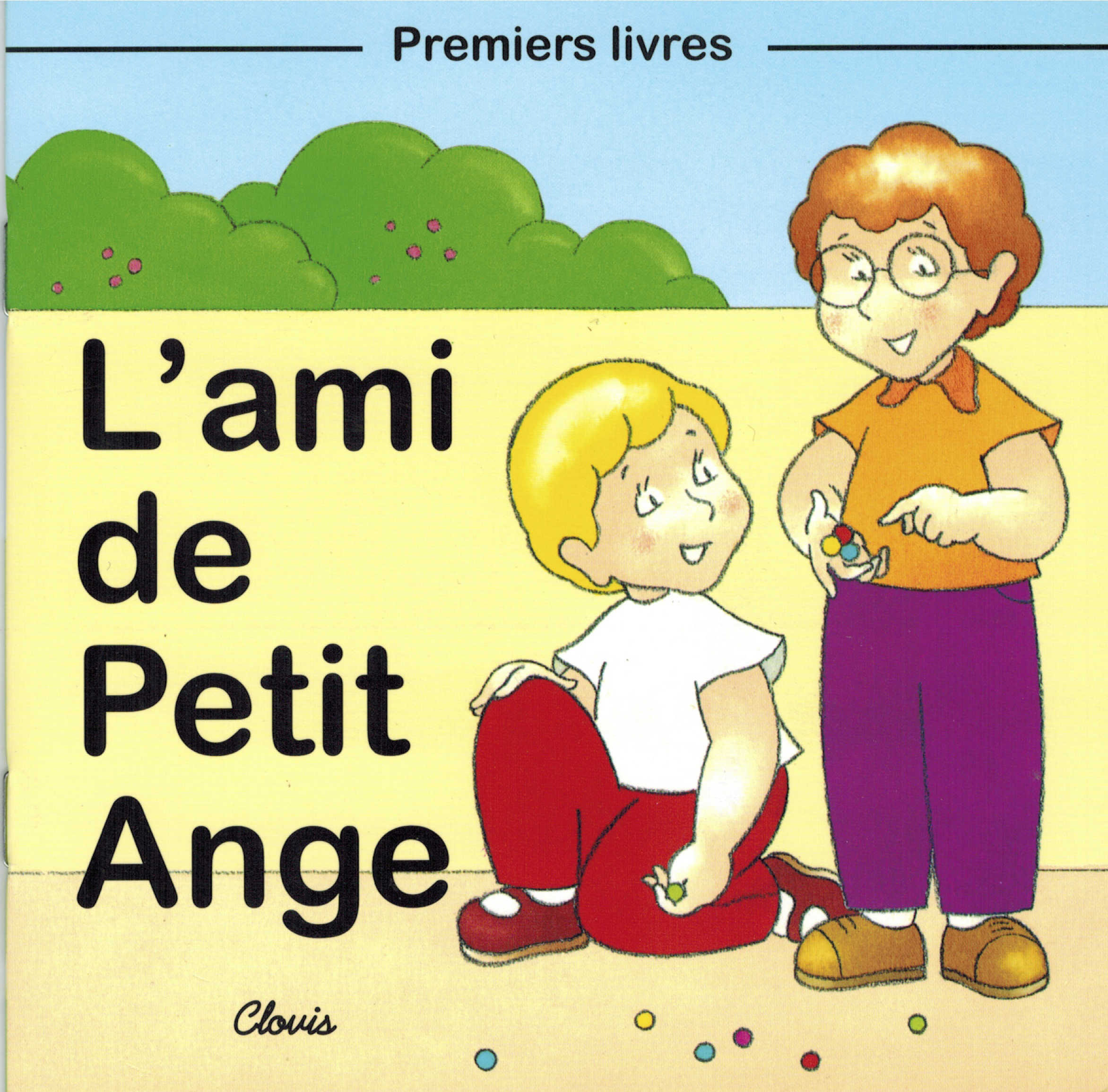 L'ami de Petit Ange - Jean-Luc Cherrier - CLOVIS