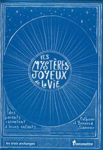 Les mystères joyeux de la vie