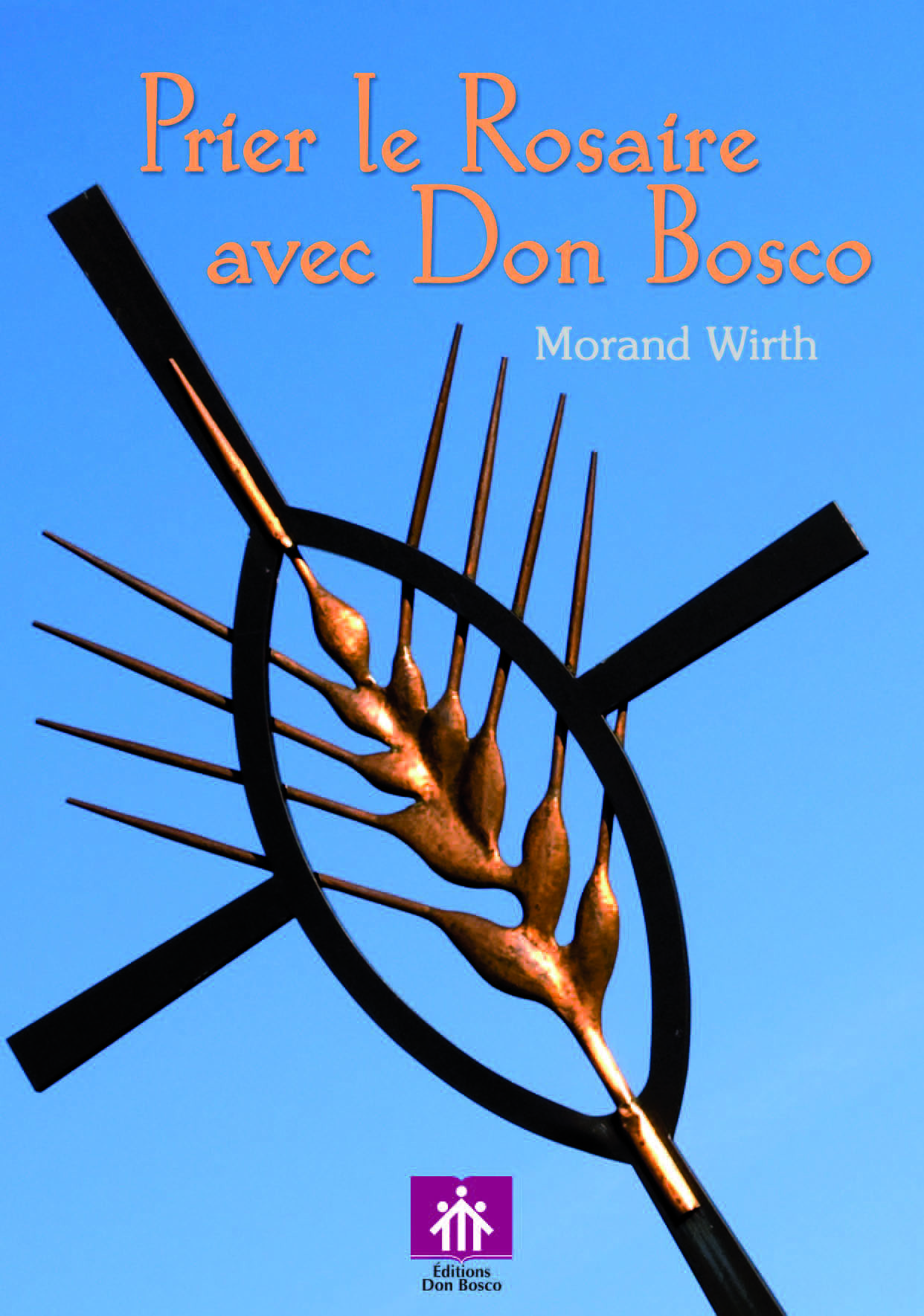 Prier le Rosaire avec Don Bosco - WIRTH Morand - SIGNE