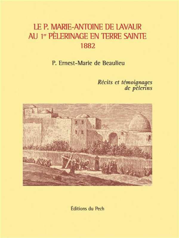 Le p. marie-antoine de lavaur au 1er pèlerinage en terre sainte