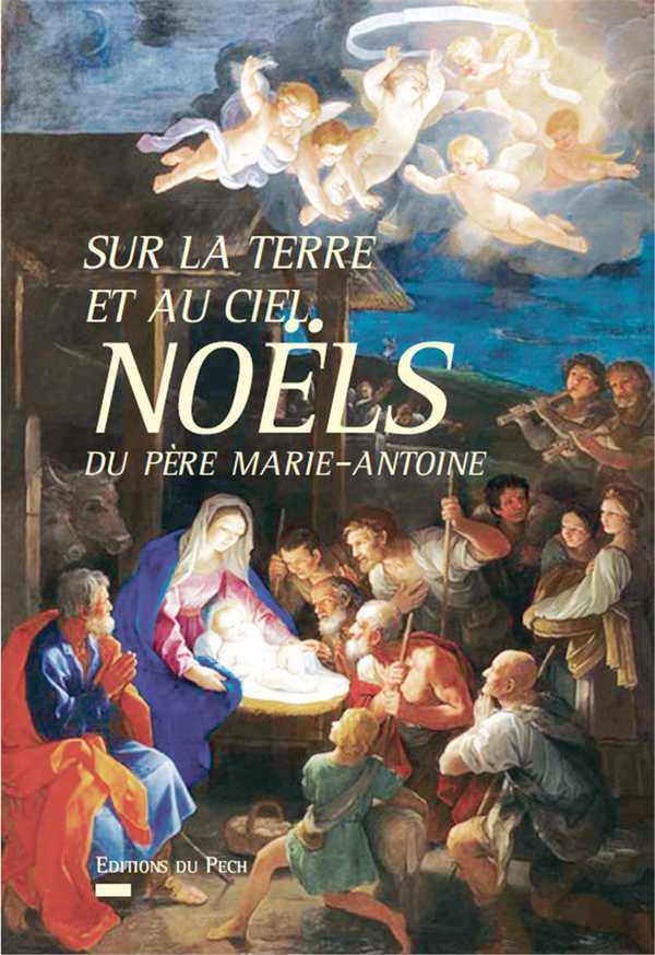 Sur la terre et au ciel - noëls du père marie-antoine