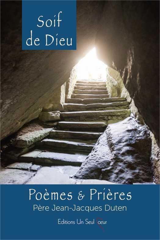 Soif de dieu - poèmes et prières