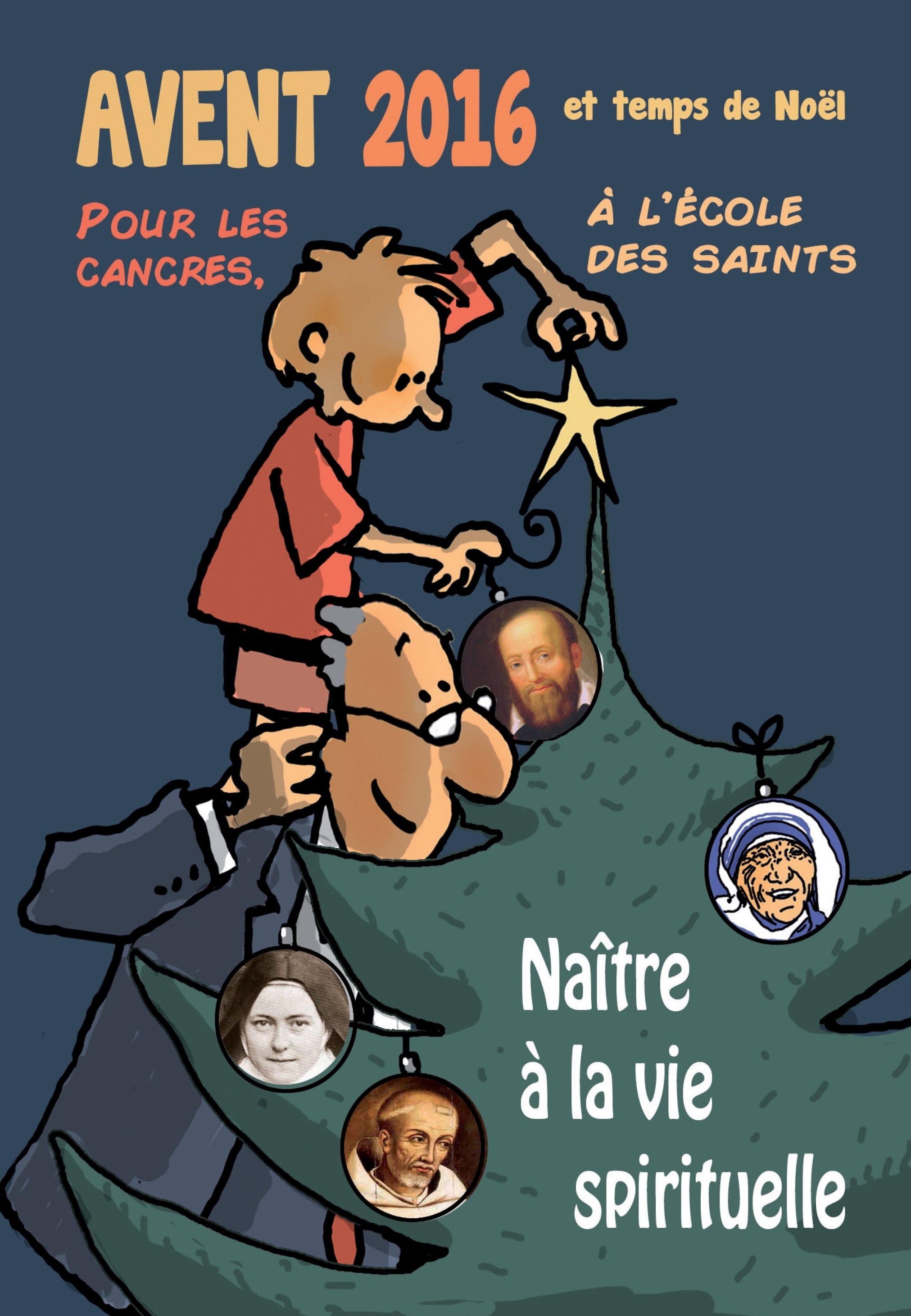 Avent 2016 et le temps de noël pour les cancres, à l’école des saints