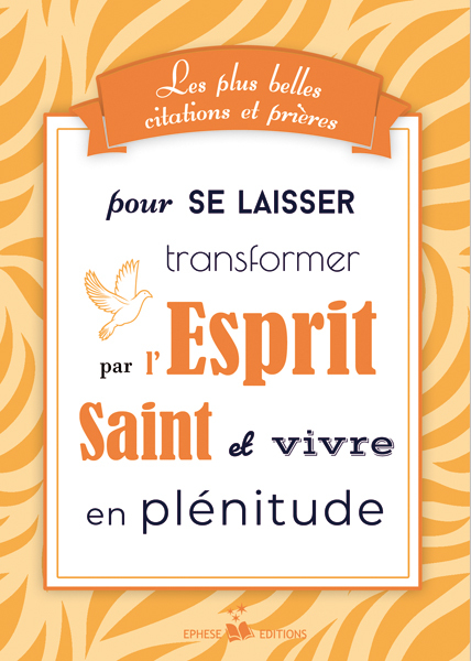 Les plus belles citations et prières pour se laisser transformer par l'esprit saint