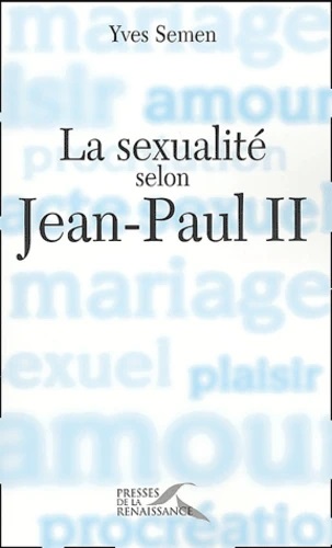 La sexualite selon jean-paul ii