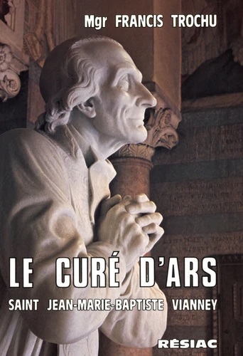 Le cure d'ars. saint jean-marie vianney