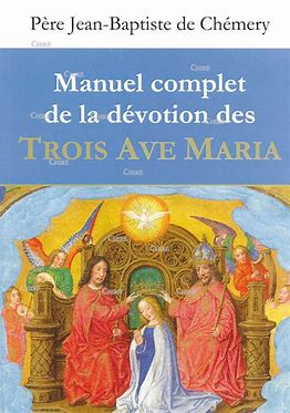 Manuel complet de la devotion des trois ave maria.